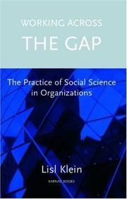 Cover of: Working Across the Gap: The Practice of Social Science in Organizations