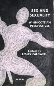 Cover of: Sex and Sexuality: Winnicottian Perspectives (Winnicott Studies Monograph Series)