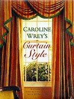 Cover of: Caroline Wrey's Curtain Style