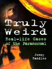 Cover of: Truly weird: real-life cases of the paranormal