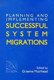 Cover of: Planning and implementing successful system migrations