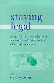 Cover of: Staying legal: a guide to issues and practice for users and publishers of electronic resources