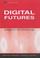 Cover of: Digital Futures