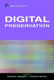 Cover of: Digital Preservation (Digital Futures Series) (Digital Futures Series) by Marilyn Deegan, Simon Tanner