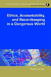 Cover of: Ethics, Accountability, and Recordkeeping in a Dangerous World (Principles and Practice in Records Management and Archives) (Principles and Practice in Records Management and Archives)
