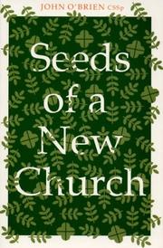 Cover of: Seeds of a New Church by John O'Brien