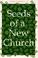 Cover of: Seeds of a New Church