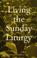 Cover of: Living the Sunday Liturgy