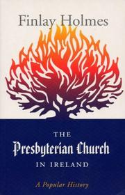 Cover of: The Presbyterian Church in Irelan by Finlay Holmes