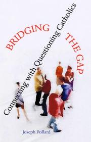 Cover of: Bridging the Gap: Connecting With Questioning Catholics