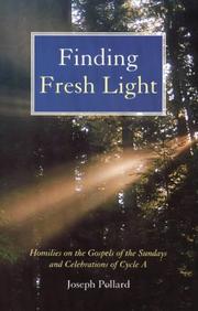 Cover of: Finding Fresh Light: Homilies on the Gospels of the Sundays and Celebrations of Cycle A