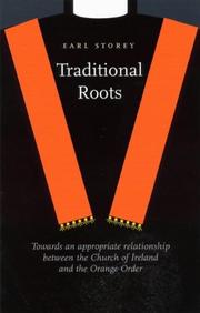 Cover of: Traditional roots: towards an appropriate relationship between the Church of Ireland and the Orange Order