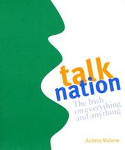 Cover of: Talk nation: the Irish on everything and anything / [compiled by] Aubrey Malone.