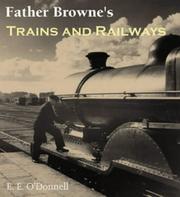 Cover of: Father Browne's Trains And Railways