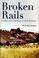 Cover of: Broken Rails, Crashes, And Sabotage on Irish Railw