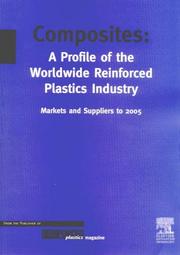 Cover of: Composites: a profile of the worldwide reinforced plastics industry, markets and suppliers : market prospects to 2005