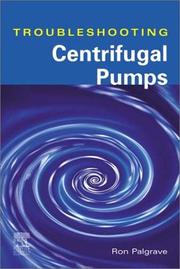 Cover of: Troubleshooting Centrifugal Pumps and their Systems