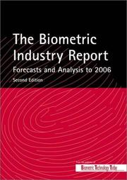 Cover of: The biometric industry report: forecasts and analysis to 2006.
