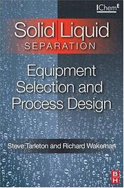 Cover of: Solid/Liquid Separation: Equipment Selection and Process Design