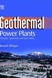 Cover of: Geothermal Power Plants: Principles, Applications and Case Studies