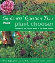 Cover of: Gardeners' Question Time Plant Chooser by Matthew Biggs, John Cushnie, Bob Flowerdew, Bunny Guinness