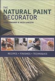 Cover of: The Natural Paint Decorator: Recipes, Finishes, Techniques