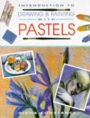 Introduction to Drawing and Painting With Pastels by Diana Constance