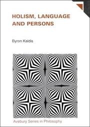 Cover of: Holism, language, and persons by Byron Kaldis, Byron Kaldis