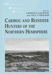 Cover of: Caribou and reindeer hunters of the northern hemisphere