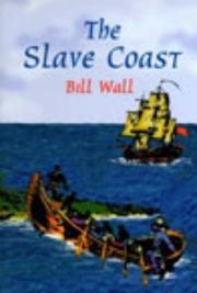 Cover of: The Slave Coast | Bill Wall