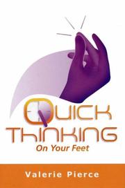 Cover of: Quick Thinking on Your Feet by Valerie Pierce