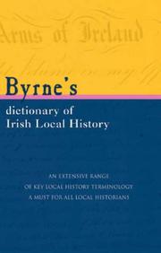 Cover of: Byrne's dictionary of Irish local history: from earliest times to c. 1900