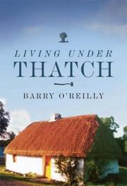 Cover of: Living under thatch: vernacular architecture in Co. Offaly