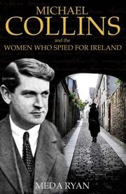Cover of: Michael Collins and the Women Who Spied for Ireland by Meda Ryan