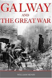 Galway and the Great War by William Henry