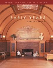 Cover of: Frank Lloyd Wright at a Glance: Early Years: (Frank Lloyd Wright at a Glance)