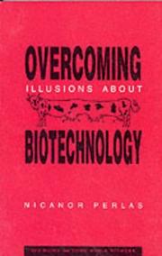 Cover of: Overcoming illusions about biotechnology by Nicanor Perlas