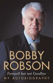 Cover of: Farewell But Not Goodbye by Sir Bobby Robson