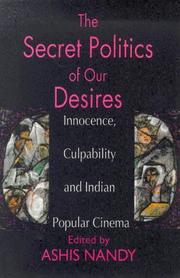 Cover of: The secret politics of our desires by edited by Ashis Nandy.