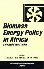 Cover of: Biomass Energy Policy in Africa: Selected Case Studies (African Energy Policy Research Series)