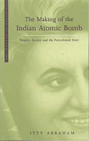 Making of the Indian Atomic Bomb by Itty Abraham