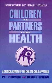 Cover of: Children As Partners For Health: A Critical Review of the Child-to-Child Approach