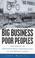 Cover of: Big business, poor peoples