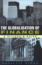 Cover of: The globalisation of finance by Kavaljit Singh, Kavaljit Singh