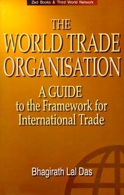 Cover of: The World Trade Organization: A Guide to New Frameworks for International Trade