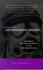 Cover of: The Meaning of Environmental Security: Ecological Politics and Policy in the New Security Era