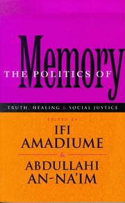 The politics of memory by Ifi Amadiume, Abdullahi A. An-Na'im