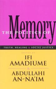 Cover of: The Politics of Memory: Truth, Healing and Social Justice