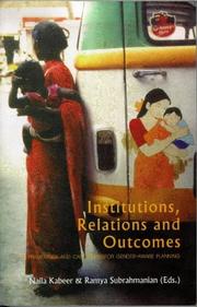 Cover of: Institutions, Relations and Outcomes by Naila Kabeer, Ramya Subrahmanian