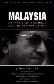 Cover of: Malaysia: Mahathirism, hegemony, and the new opposition